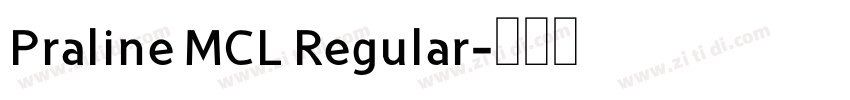 Praline MCL Regular字体转换